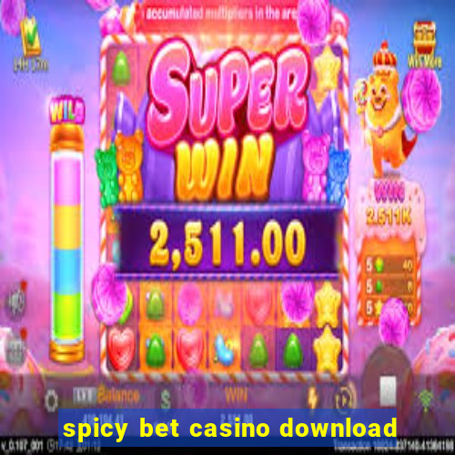 spicy bet casino download